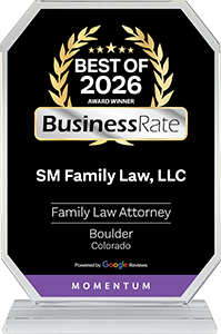 5 star | BEST OF 2026 AWARD WINNER | BusinessRate | SM Family Law, LLC | Family Law Attorney | Boulder, Colorado | Powered by Google Reviews | MOMENTUM
